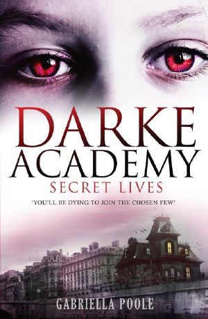 [Darke Academy 01] • Secret Lives